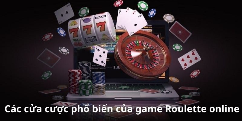 Các cửa cược phổ biến của game Roulette online 