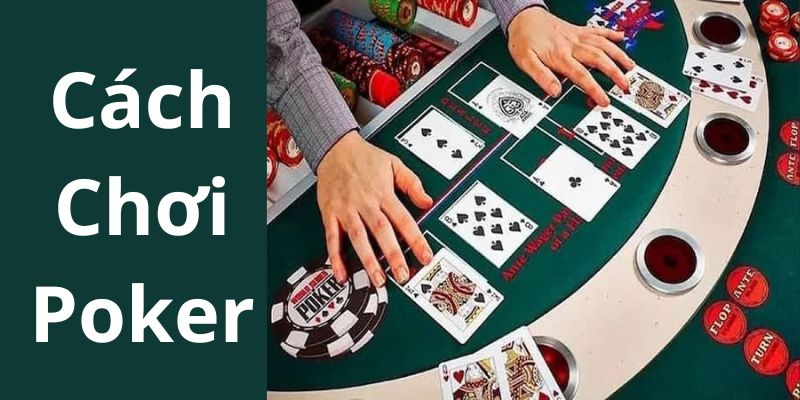 cách chơi Poker