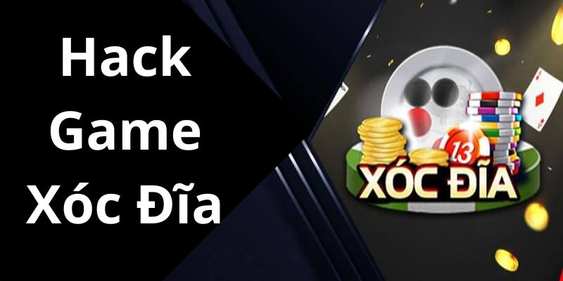 hack game xóc đĩa