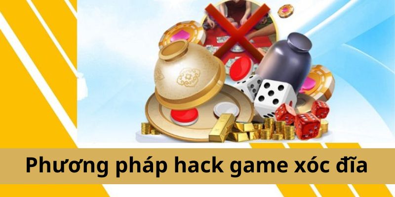 Phương pháp hack game xóc đĩa phổ biến nhất hiện nay