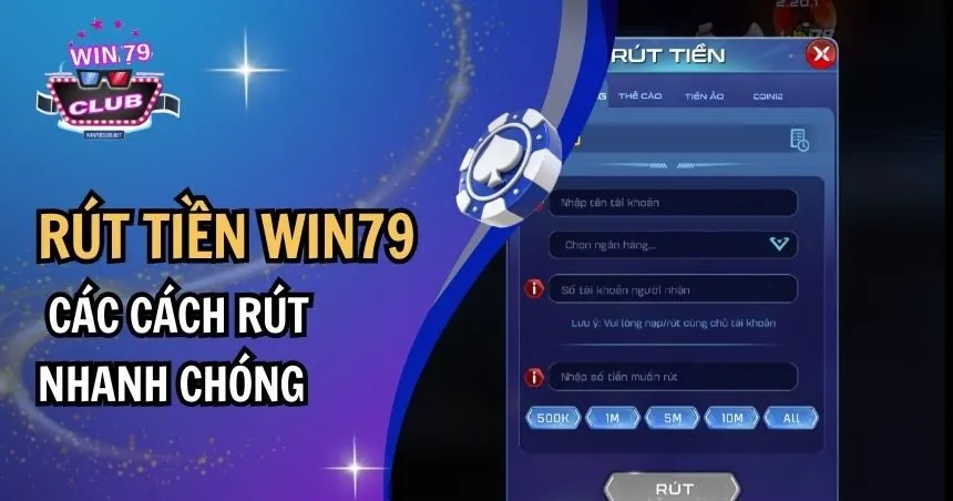 Rút tiền Win79